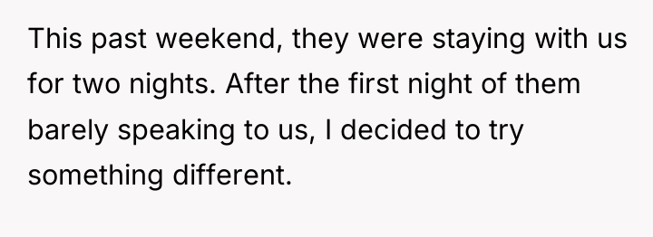 This past weekend, they were staying with us for two...