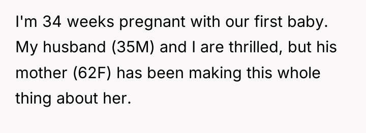 I'm 34 weeks pregnant with our first baby. My husband...