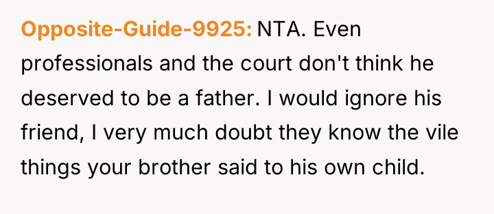 Opposite-Guide-9925 NTA. Even professionals and the court don't think he...