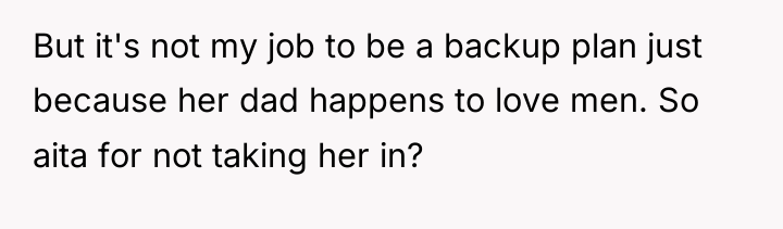 But it's not my job to be a backup plan...