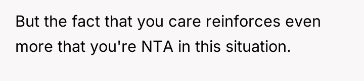 But the fact that you care reinforces even more that...