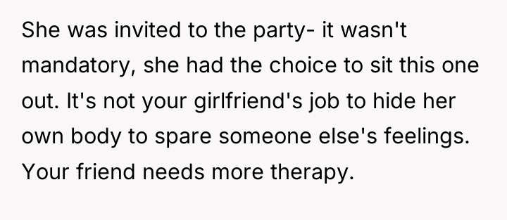 She was invited to the party- it wasn't mandatory, she...