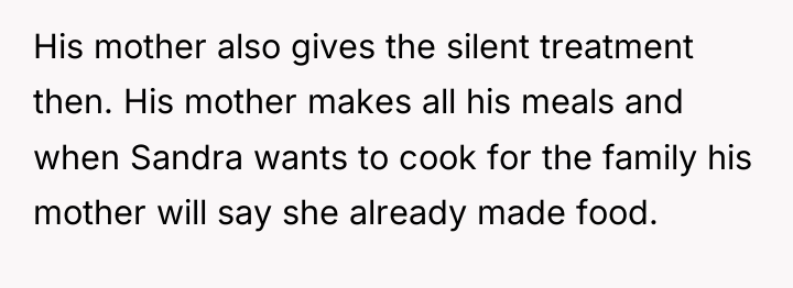 His mother also gives the silent treatment then. His mother...