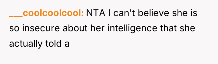 ___coolcoolcool NTA I can't believe she is so insecure about...