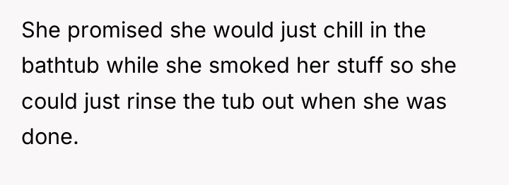 She promised she would just chill in the bathtub while...