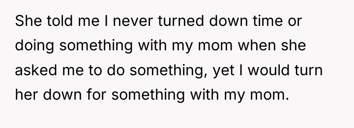 She told me I never turned down time or doing...