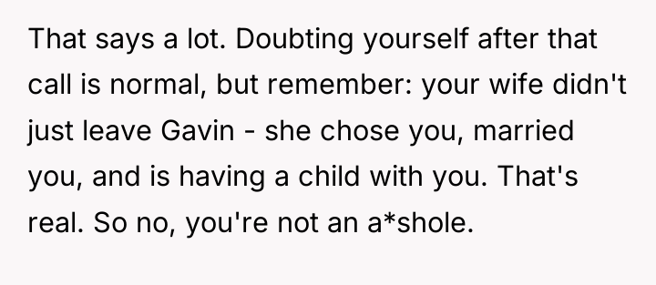 That says a lot. Doubting yourself after that call is...