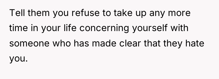 Tell them you refuse to take up any more time...