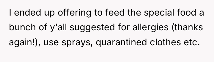 I ended up offering to feed the special food a...
