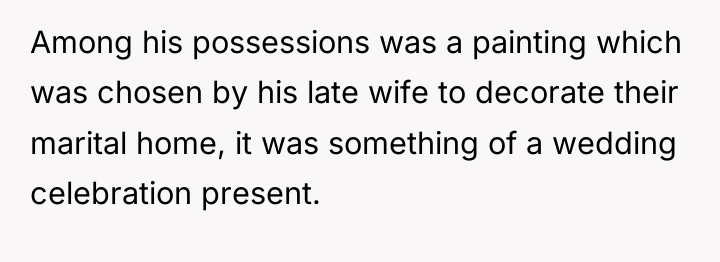 Among his possessions was a painting which was chosen by...