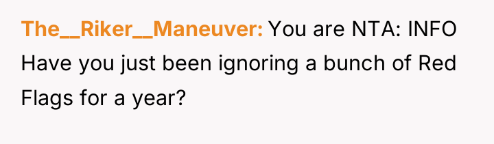 The__Riker__Maneuver You are NTA: INFO Have you just been ignoring...