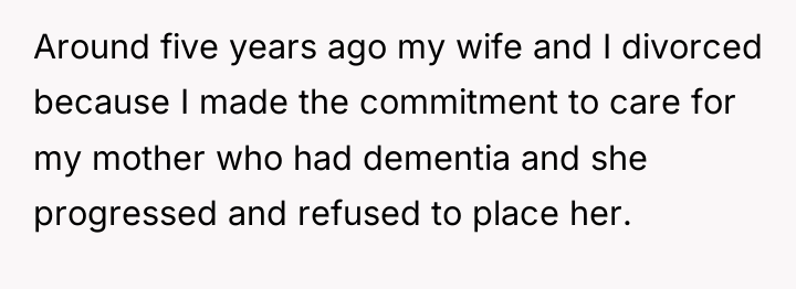 Around five years ago my wife and I divorced because...