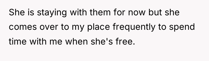She is staying with them for now but she comes...