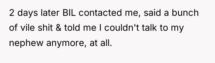 2 days later BIL contacted me, said a bunch of...