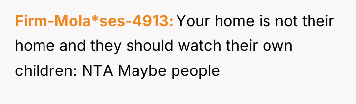 Firm-Mola*ses-4913 Your home is not their home and they should...