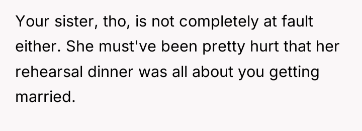 Your sister, tho, is not completely at fault either. She...