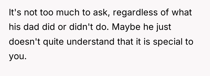 It's not too much to ask, regardless of what his...