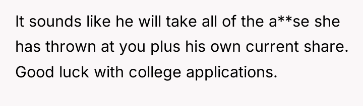It sounds like he will take all of the a**se...