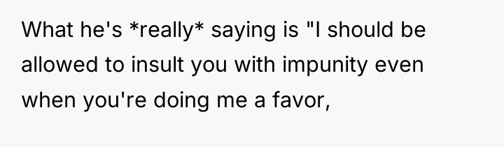 What he's *really* saying is "I should be allowed to...