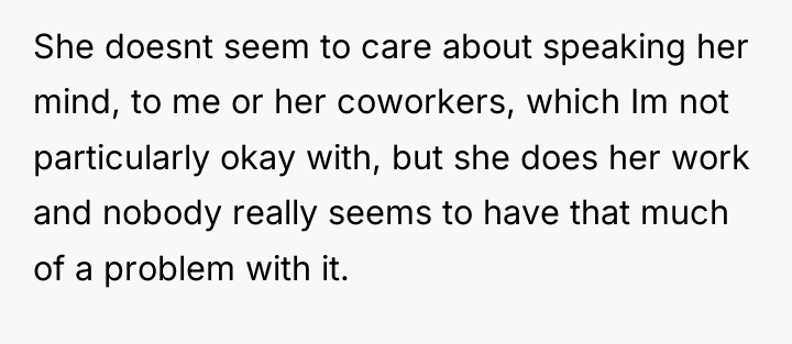 She doesnt seem to care about speaking her mind, to...