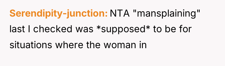 Serendipity-junction NTA "mansplaining" last I checked was *supposed* to be...
