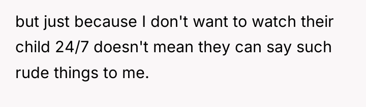 but just because I don't want to watch their child...
