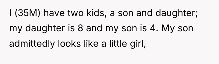 I (35M) have two kids, a son and daughter; my...