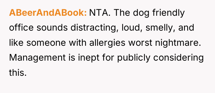ABeerAndABook NTA. The dog friendly office sounds distracting, loud, smelly,...