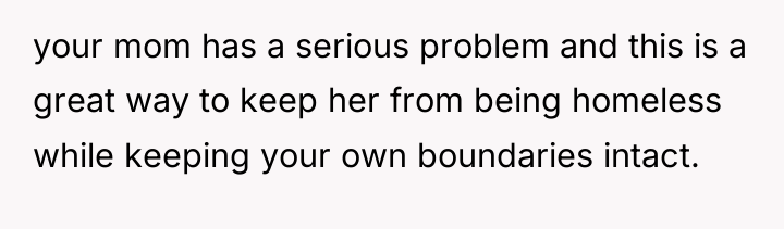 your mom has a serious problem and this is a...