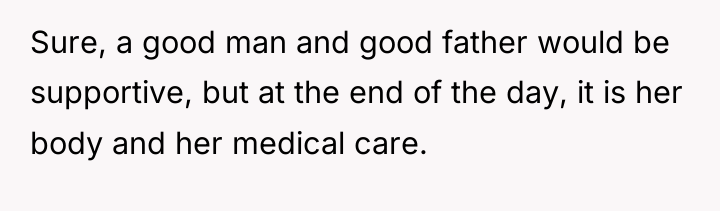 Sure, a good man and good father would be supportive,...
