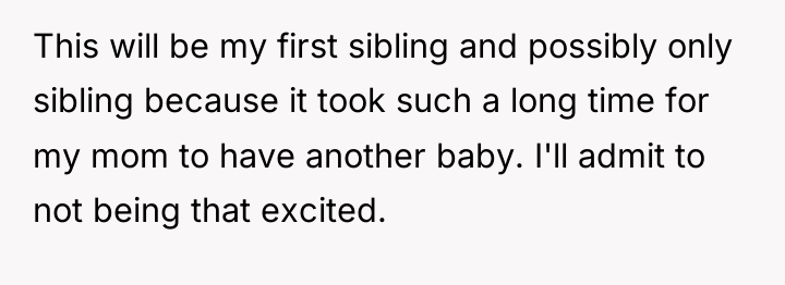 This will be my first sibling and possibly only sibling...