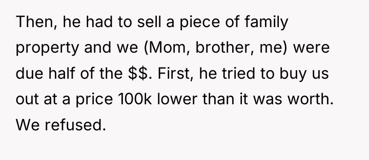 Then, he had to sell a piece of family property...