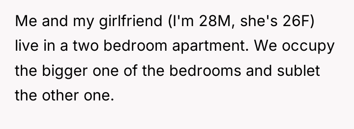 Me and my girlfriend (I'm 28M, she's 26F) live in...