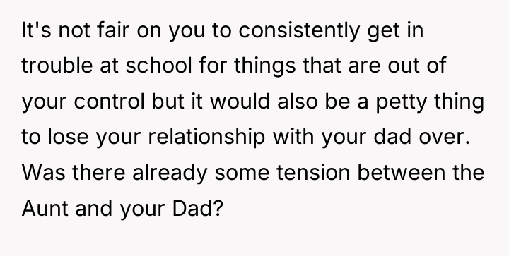 It's not fair on you to consistently get in trouble...