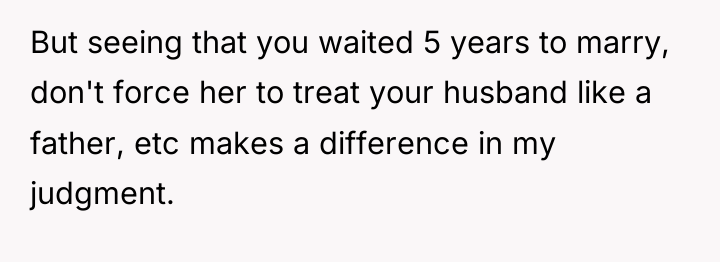 But seeing that you waited 5 years to marry, don't...