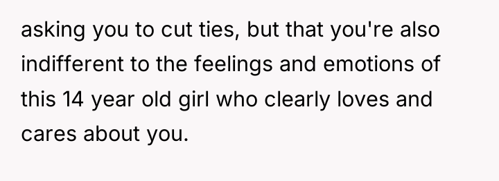 asking you to cut ties, but that you're also indifferent...