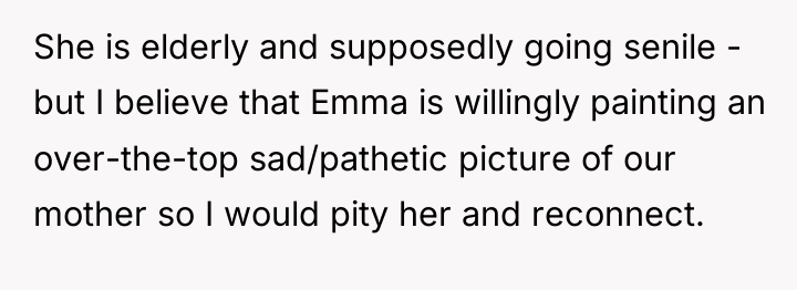 She is elderly and supposedly going senile - but I...