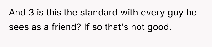 And 3 is this the standard with every guy he...