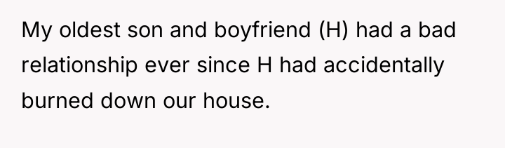 My oldest son and boyfriend (H) had a bad relationship...
