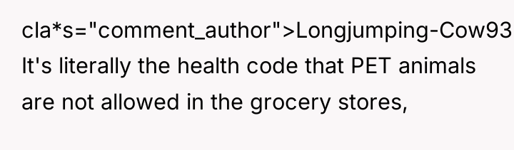 cla*s="comment_author">Longjumping-Cow9321: It's literally the health code that PET animals are...
