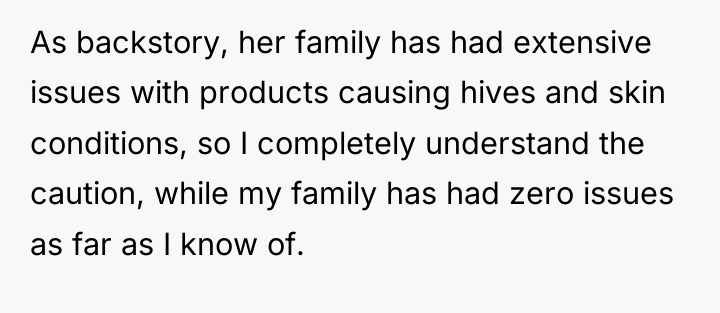 As backstory, her family has had extensive issues with products...