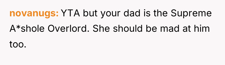 novanugs YTA but your dad is the Supreme A*shole Overlord....