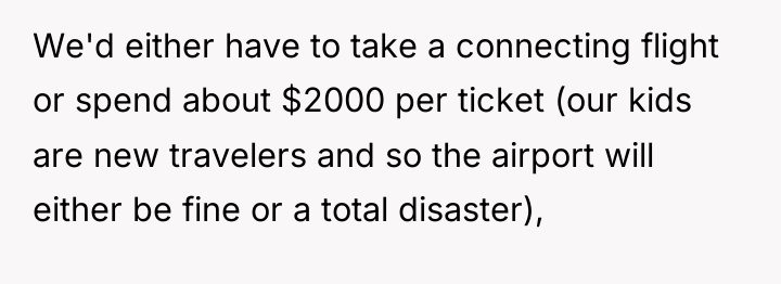 We'd either have to take a connecting flight or spend...