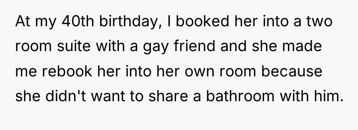 At my 40th birthday, I booked her into a two...