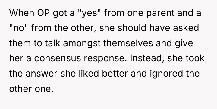 When OP got a "yes" from one parent and a...