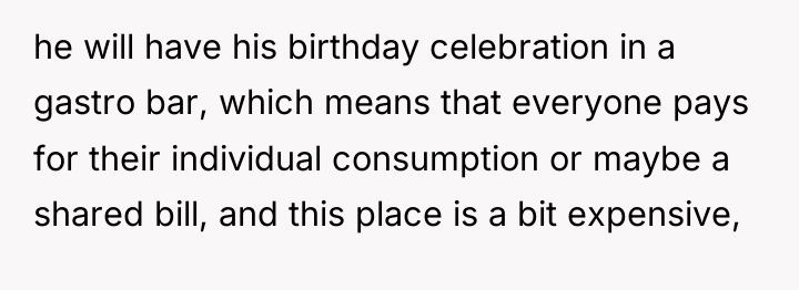he will have his birthday celebration in a gastro bar,...
