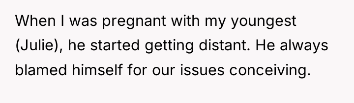 When I was pregnant with my youngest (Julie), he started...