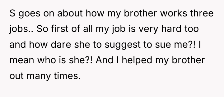 S goes on about how my brother works three jobs.....