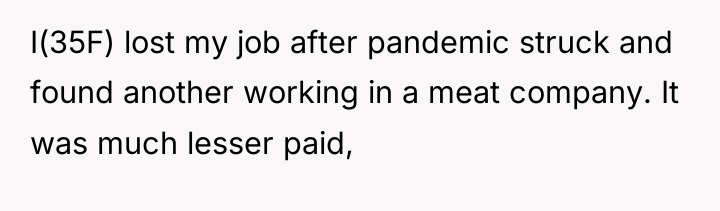I(35F) lost my job after pandemic struck and found another...