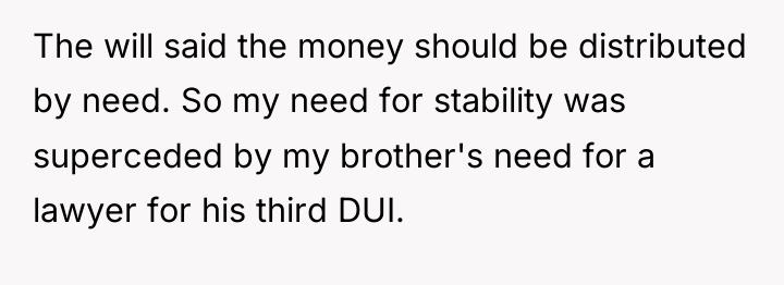 The will said the money should be distributed by need....
